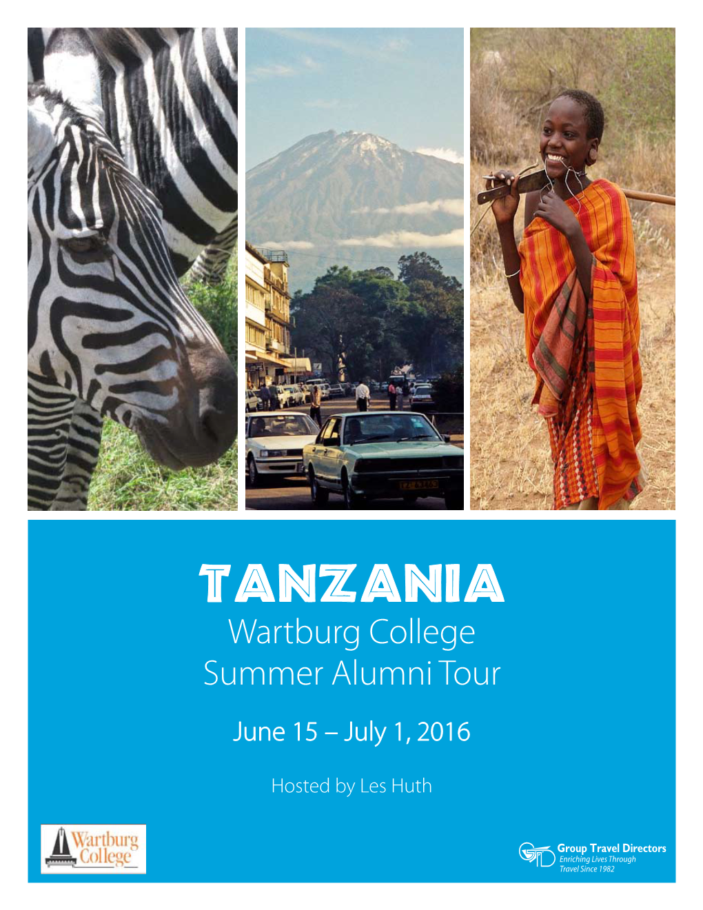 TANZANIA Wartburg College Summer Alumni Tour June 15 – July 1, 2016