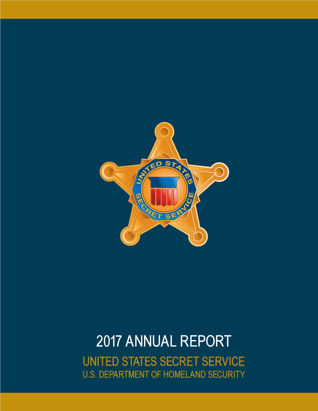 2017 Annual Report United States Secret Service U.S