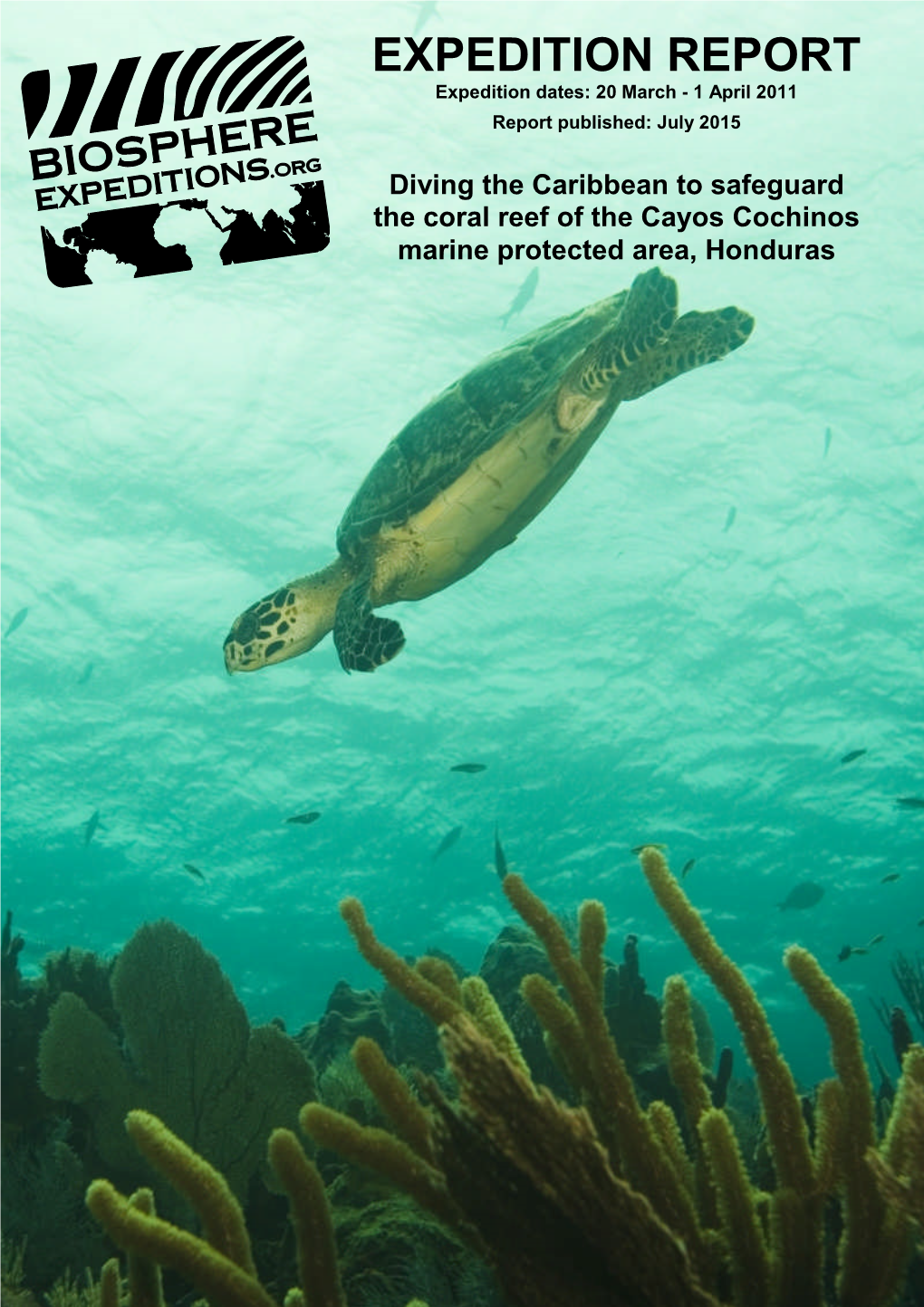 Coral Reef of the Cayos Cochinos Marine Protected Area, Honduras EXPEDITION REPORT