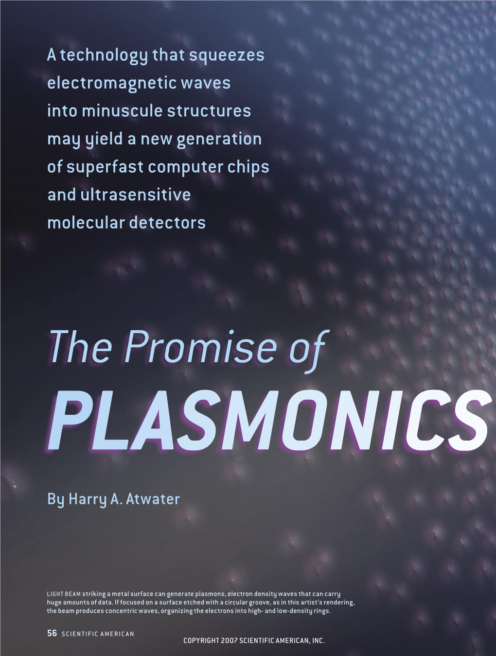 The Promise of PLASMONICS