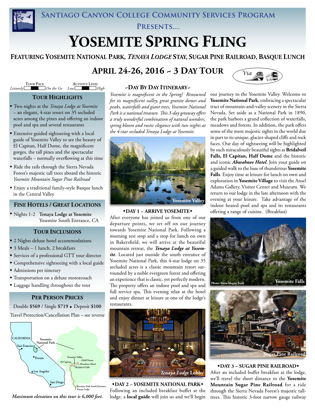 Yosemite Spring Fling Featuring Yosemite National Park, Tenaya Lodge Stay, Sugar Pine Railroad, Basque Lunch
