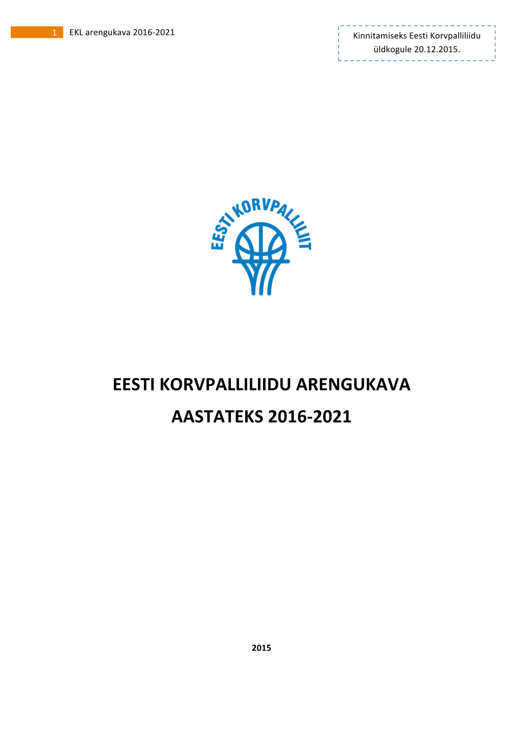 Eesti Korvpalliliidu Arengukava Aastateks 2016-2021