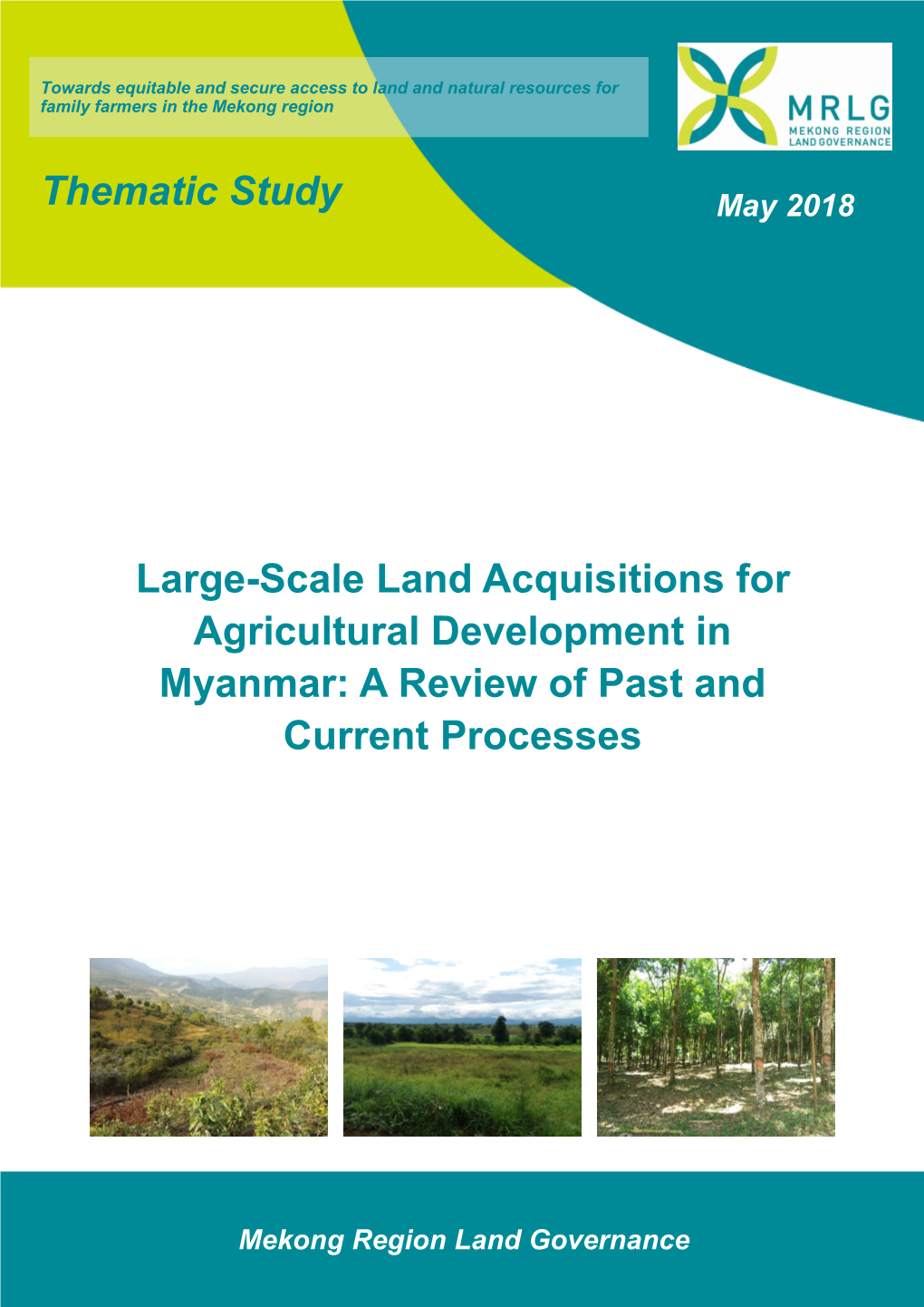 Large-Scale Land Acquisitions for Agricultural Development in Myanmar: a Review of Past and Current Processes