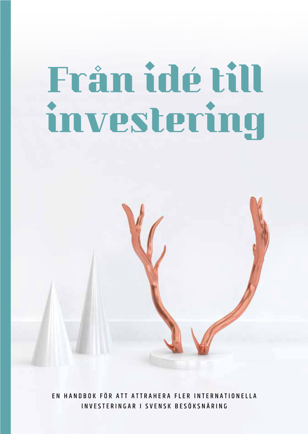 Från Idé Till Investering