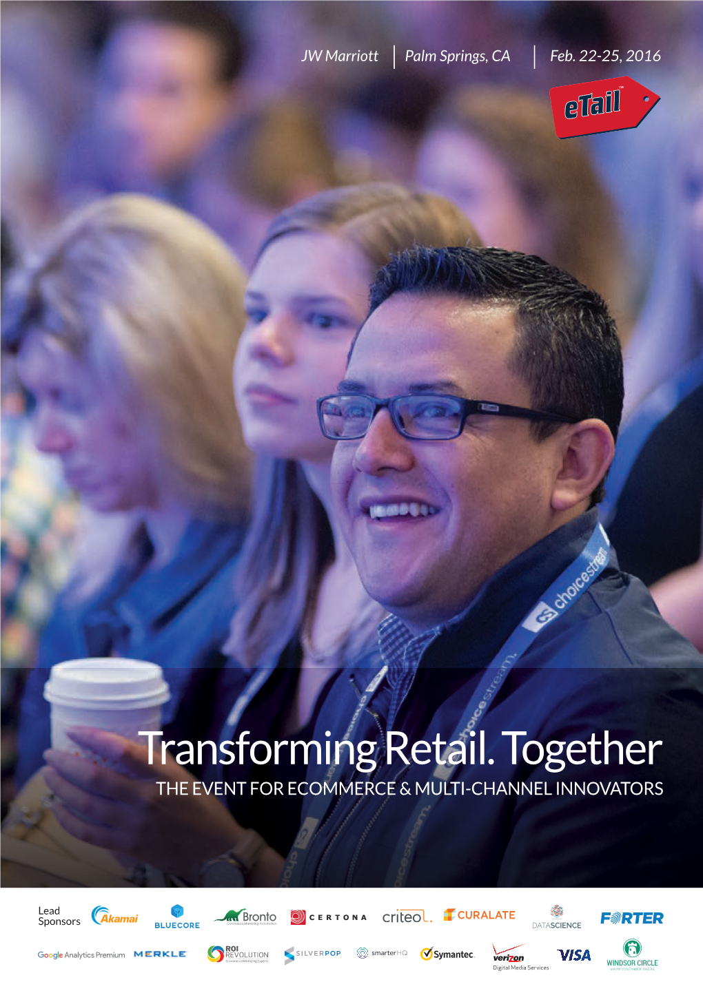 Transforming Retail. Together the EVENT for ECOMMERCE & MULTI-CHANNEL INNOVATORS