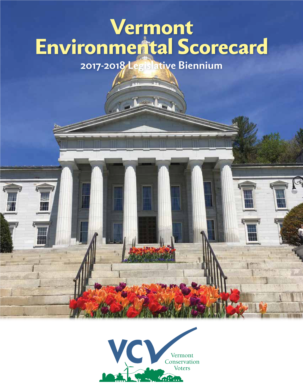 Vermont Environmental Scorecard 2017-2018 Legislative Biennium Vermont Environmental Scorecard