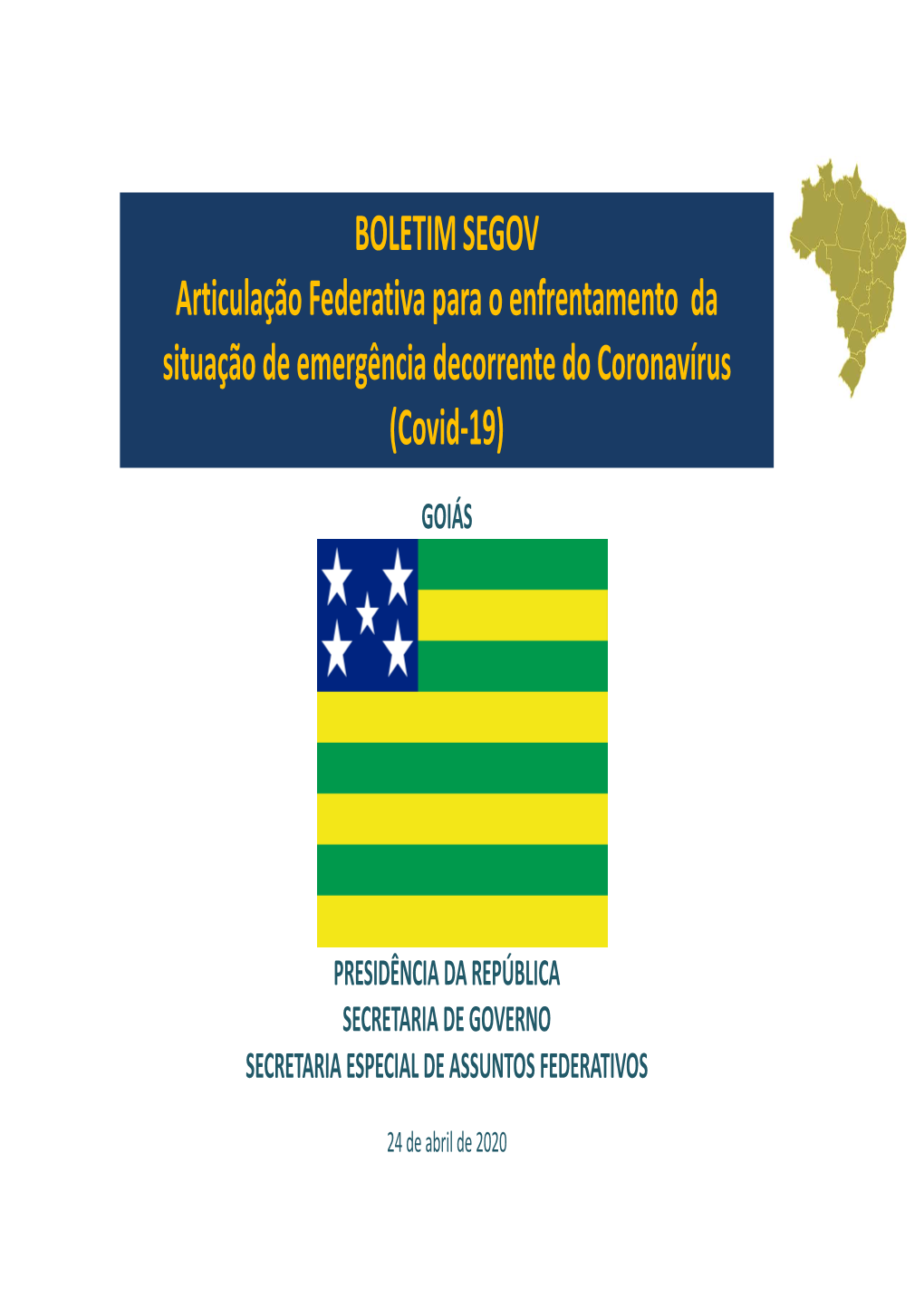 BOLETIM SEGOV Articulação Federativa Para O Enfrentamento Da Situação De Emergência Decorrente Do Coronavírus (Covid-19)