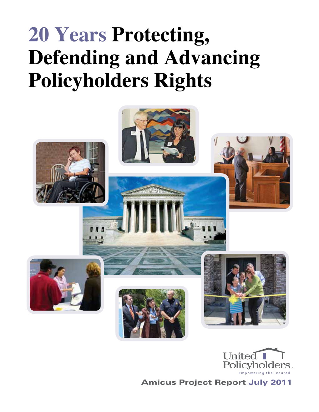 About United Policyholders United Policyholders (UP) Is a Voice and an Informa- Tion Resource for Insurance Consumers in All 50 States