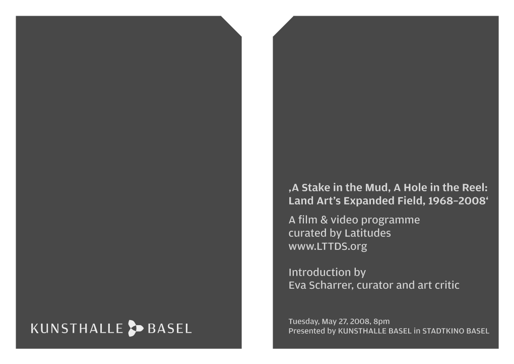 ‚A Stake in the Mud, a Hole in the Reel: Land Art's Expanded Field, 1968–2008' a Film & Video Programme Curated by L