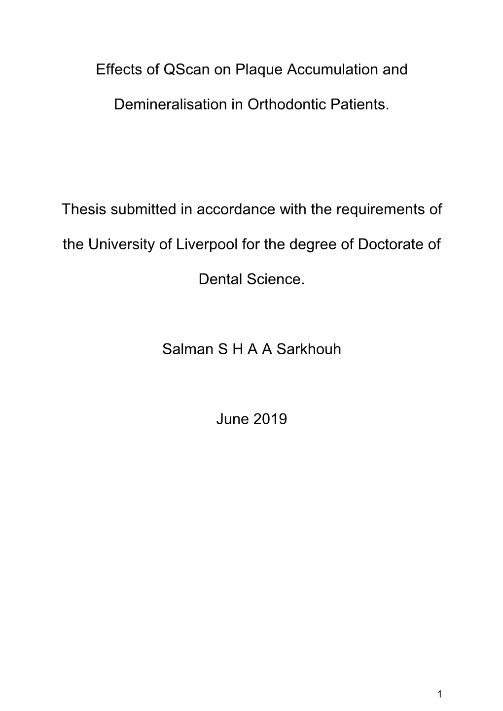 Effects of Qscan on Plaque Accumulation and Demineralisation