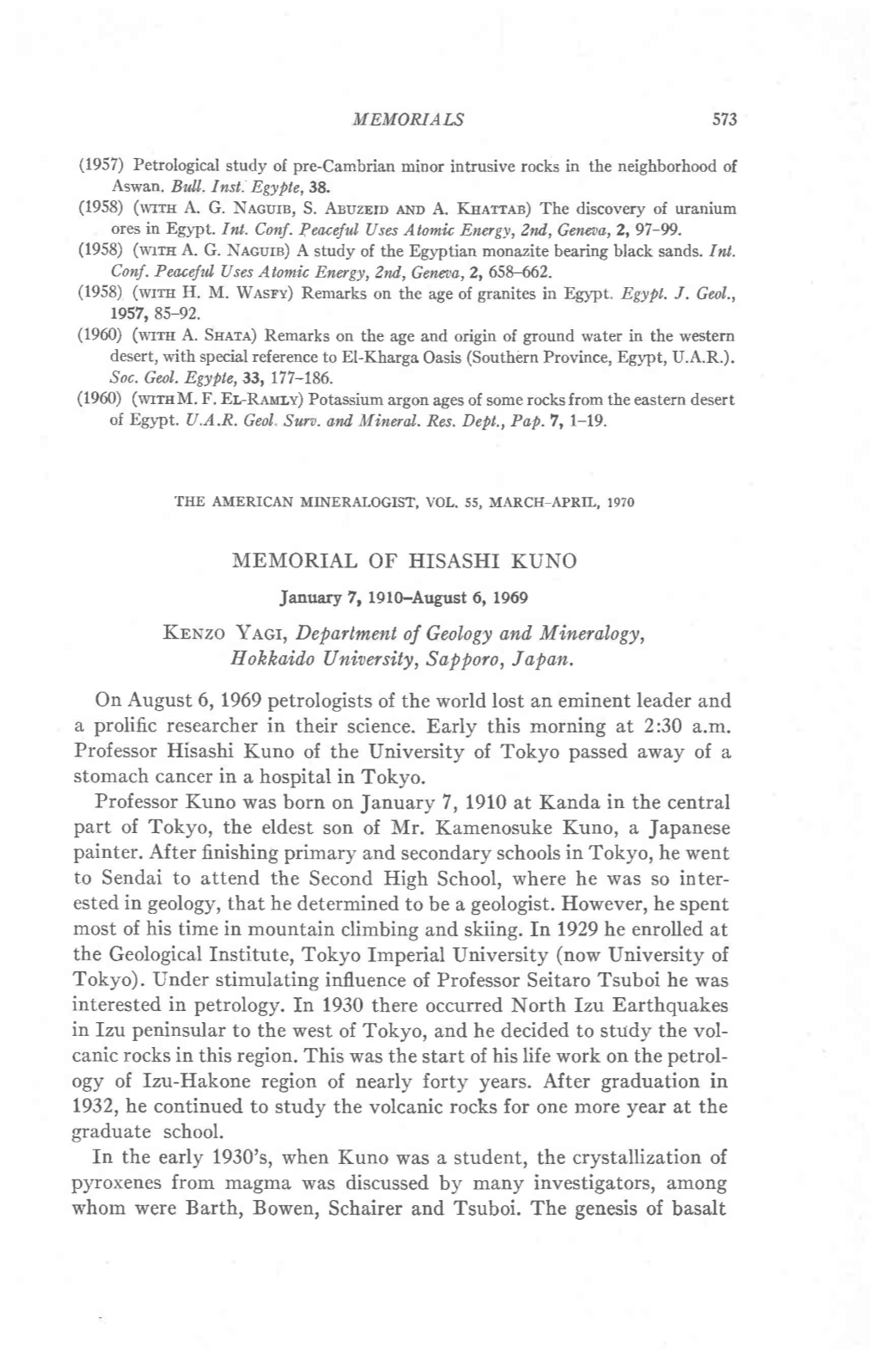 MEMORIAL of HISASHI KUNO January7, 1910-August6, 1969 Kbnzo Yncr, Departmentoj Geol,Ogyond, Mineralogy, H Ohkaid.Ou Nitersi.Ty,S Ap Poro, J Apan