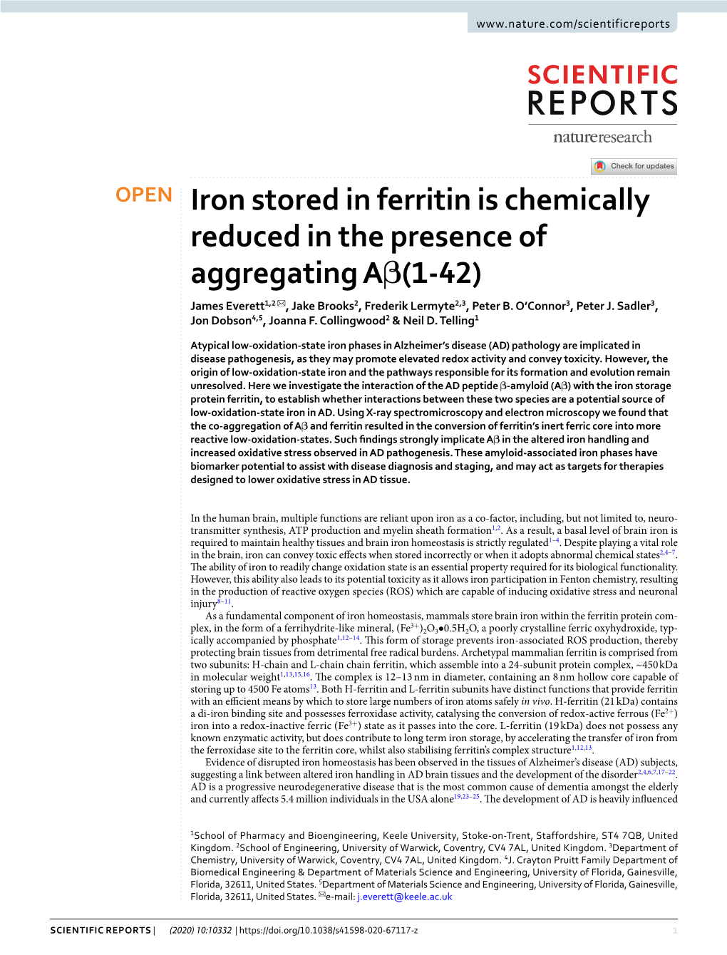 Iron Stored in Ferritin Is Chemically Reduced in the Presence of Aggregating Aβ(1-42) James Everett1,2 ✉ , Jake Brooks2, Frederik Lermyte2,3, Peter B