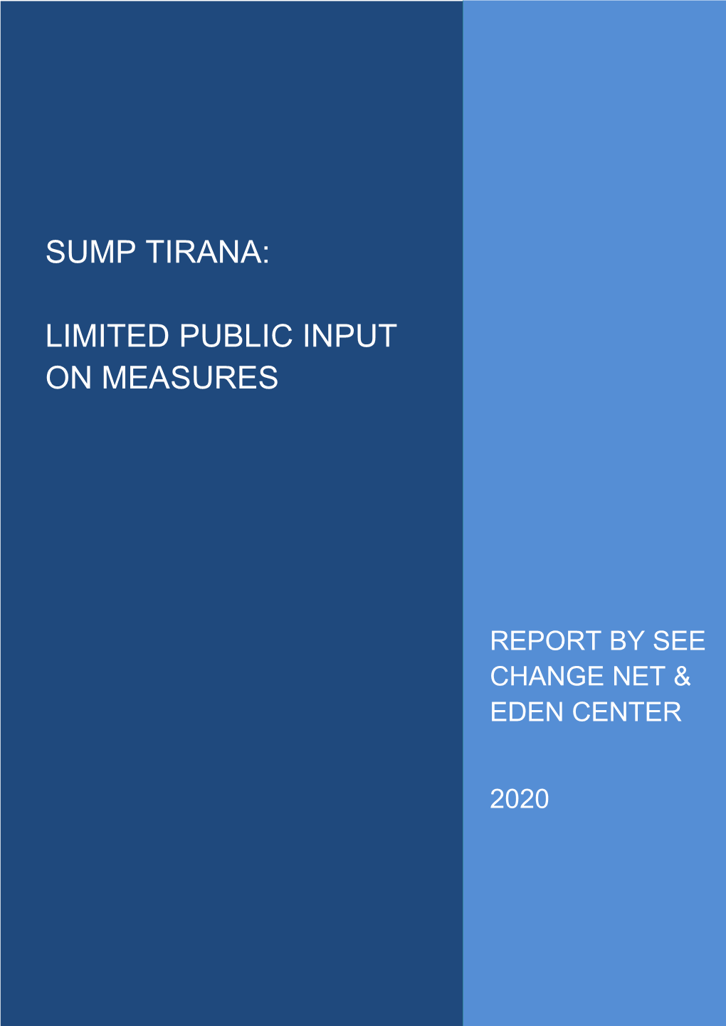 Sump Tirana: Limited Public Input on Measures