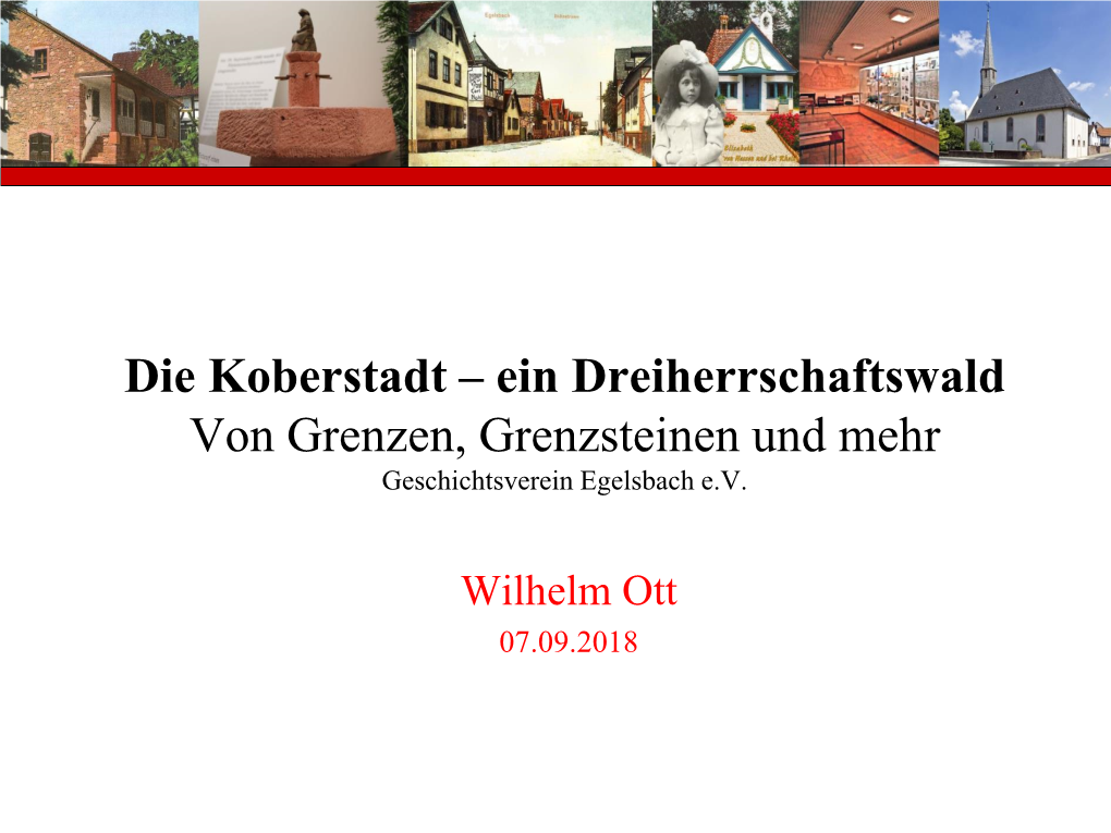Die Koberstadt – Ein Dreiherrschaftswald Von Grenzen, Grenzsteinen Und Mehr Geschichtsverein Egelsbach E.V