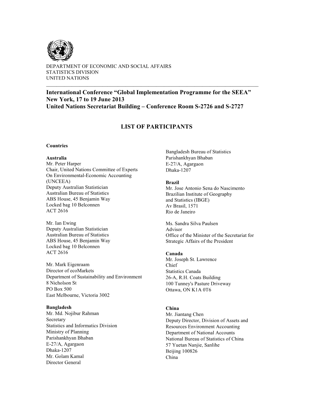 Global Implementation Programme for the SEEA” New York, 17 to 19 June 2013 United Nations Secretariat Building – Conference Room S-2726 and S-2727