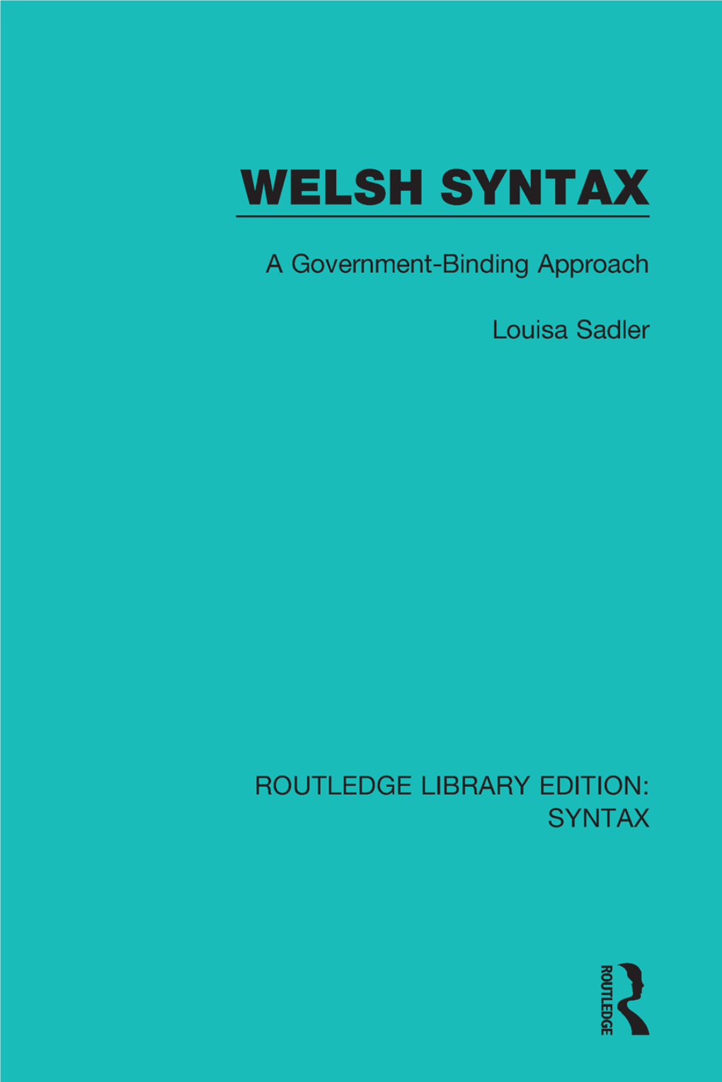 WELSH SYNTAX Pagethis Intentionally Left Blank WELSH SYNTAX a Government-Binding Approach