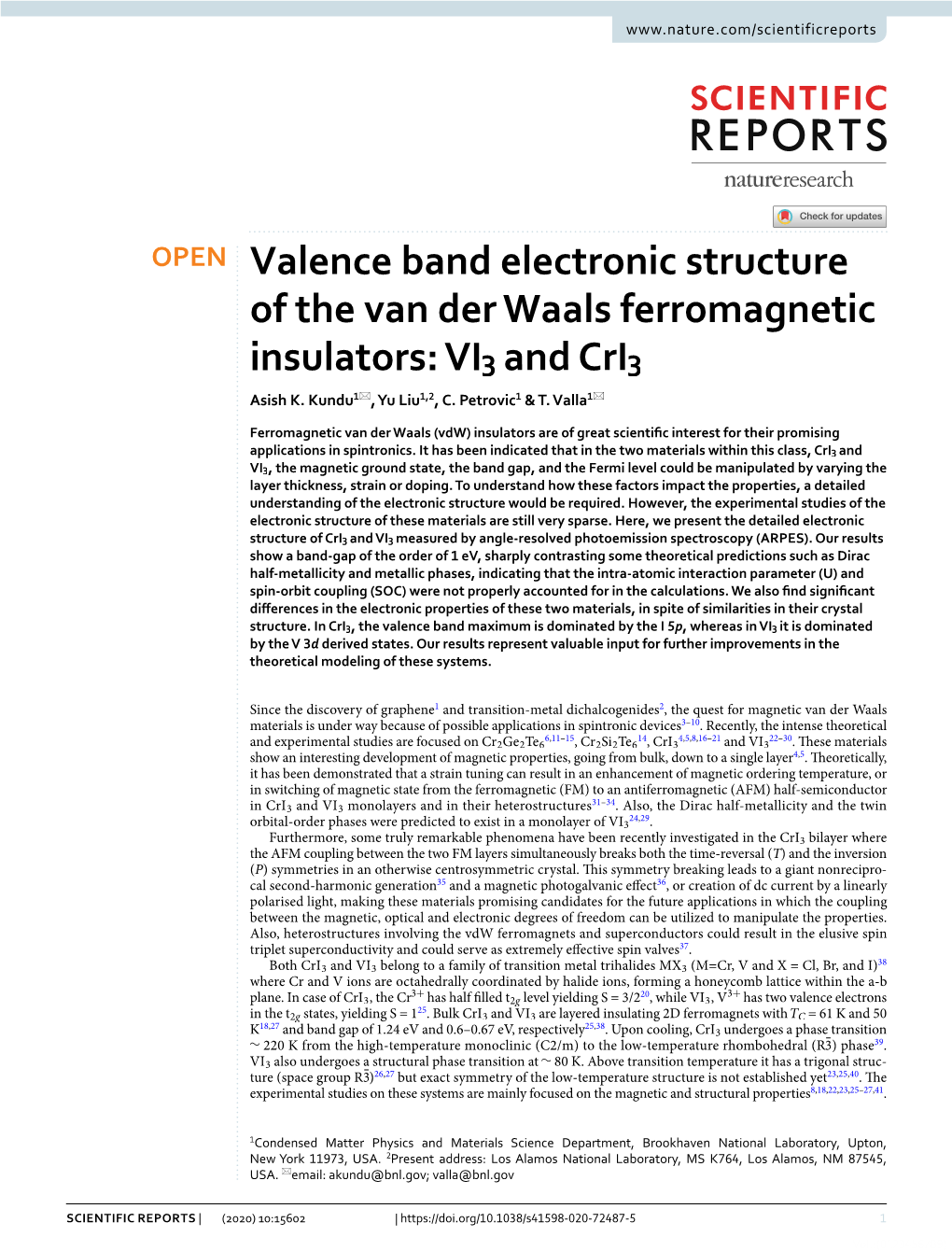 Valence Band Electronic Structure of the Van Der Waals Ferromagnetic Insulators: VI3 and Cri3 Asish K