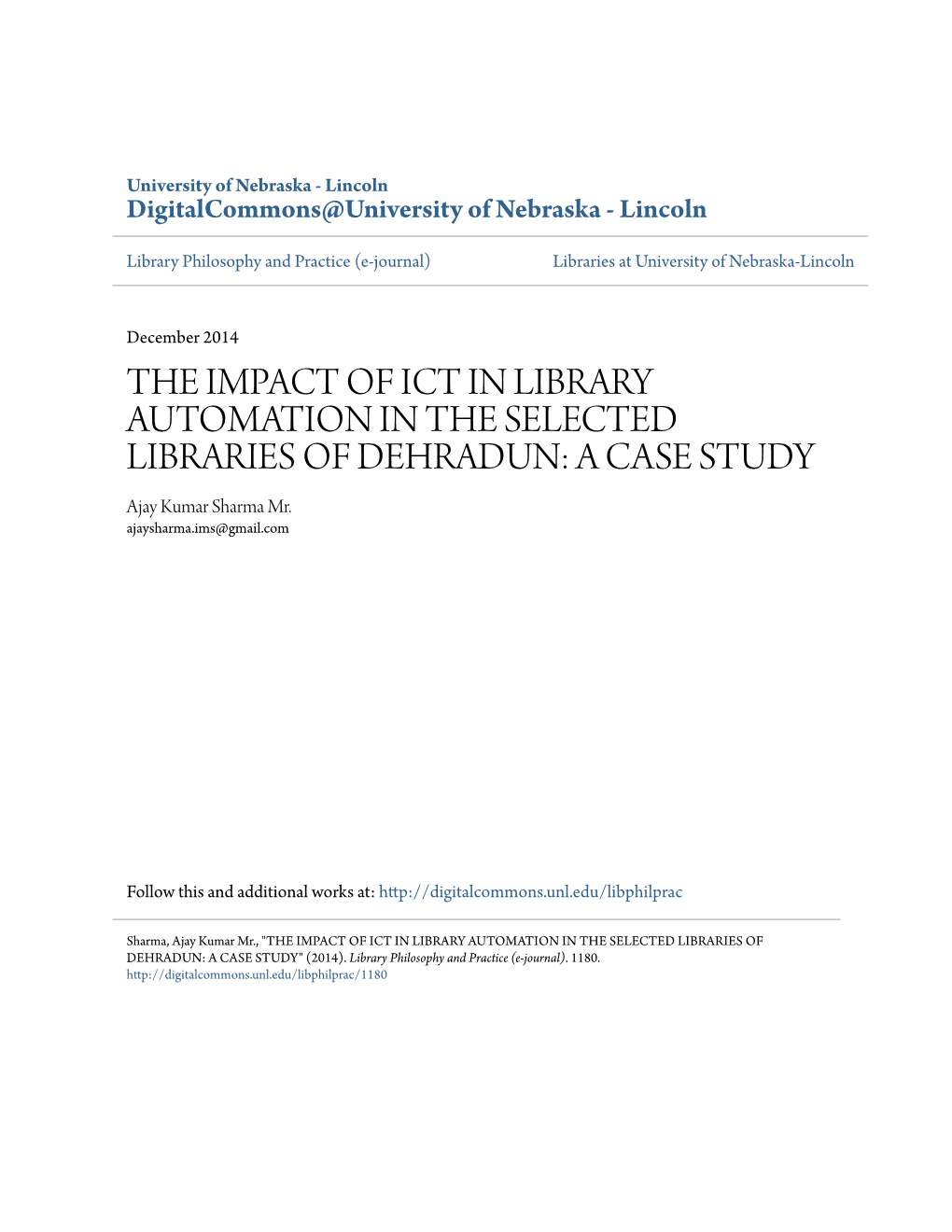 THE IMPACT of ICT in LIBRARY AUTOMATION in the SELECTED LIBRARIES of DEHRADUN: a CASE STUDY Ajay Kumar Sharma Mr