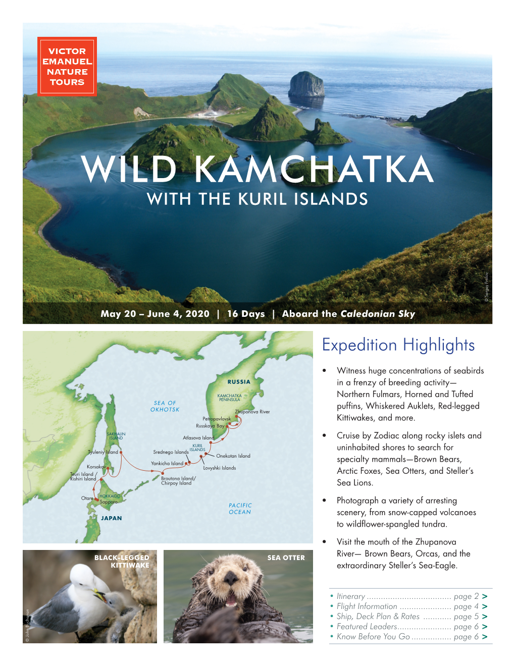 WILD KAMCHATKA with the KURIL ISLANDS © Sergey Frolov May 20 – June 4, 2020 | 16 Days | Aboard the Caledonian Sky