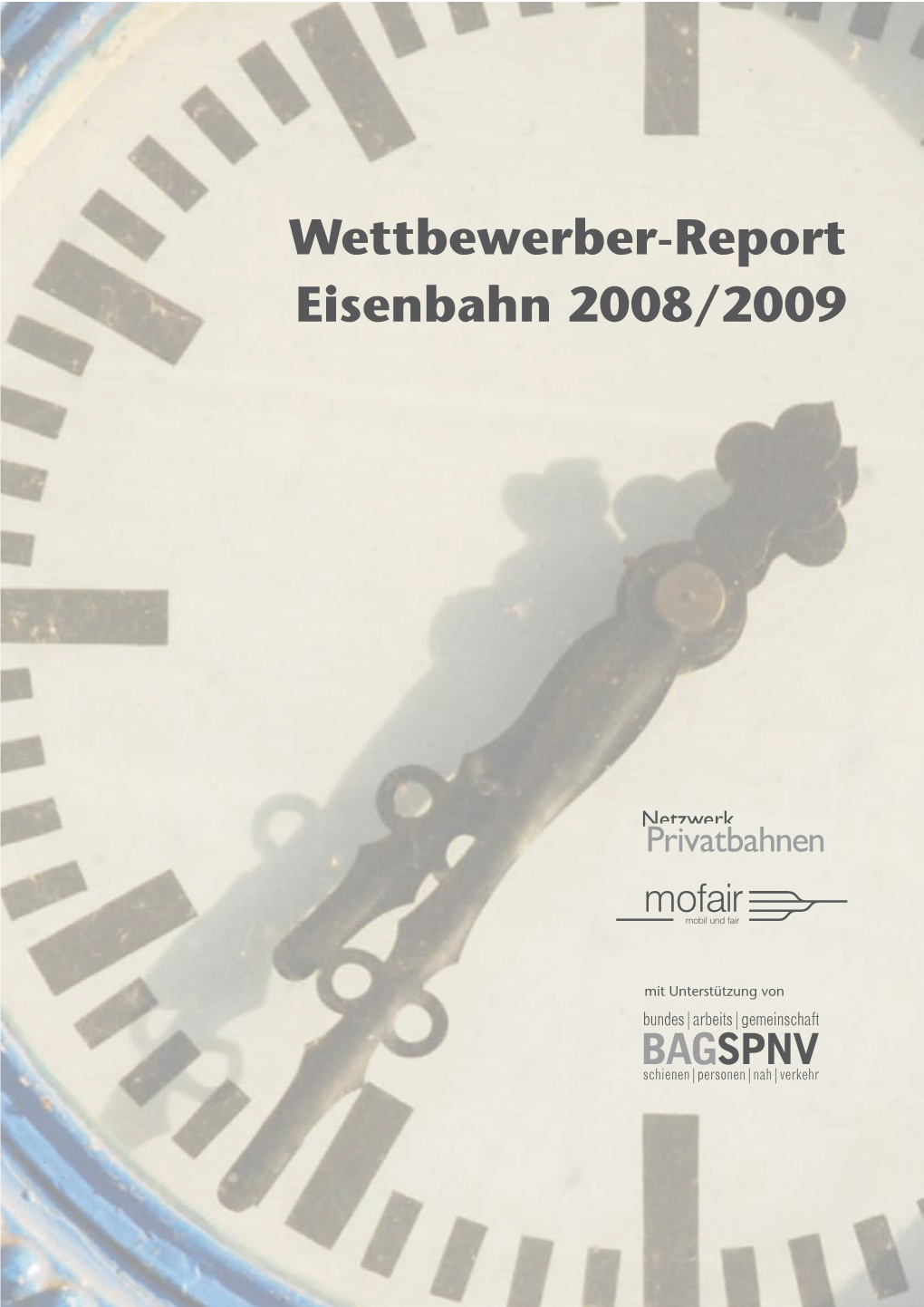 Wettbewerber-Report Eisenbahn 2008/2009