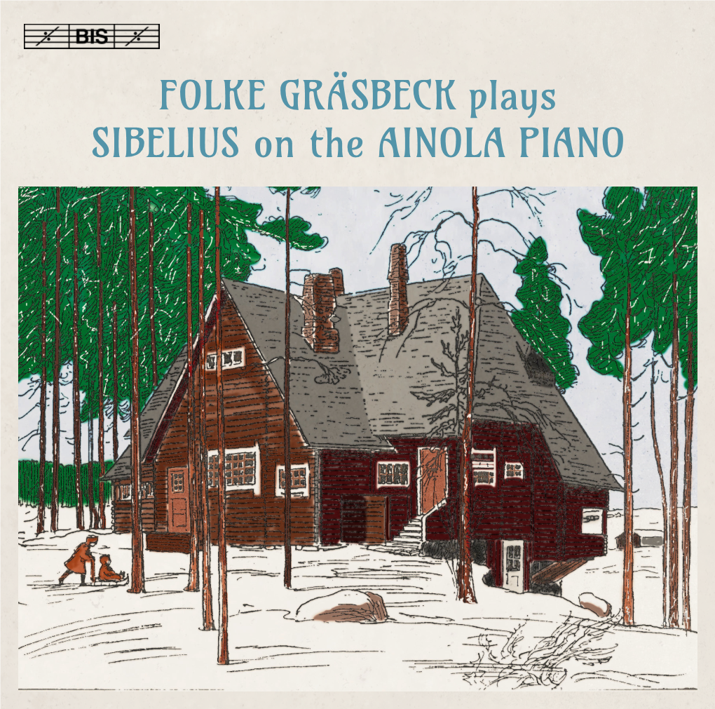 FOLKE GRÄSBECK Plays SIBELIUS on the AINOLA PIANO