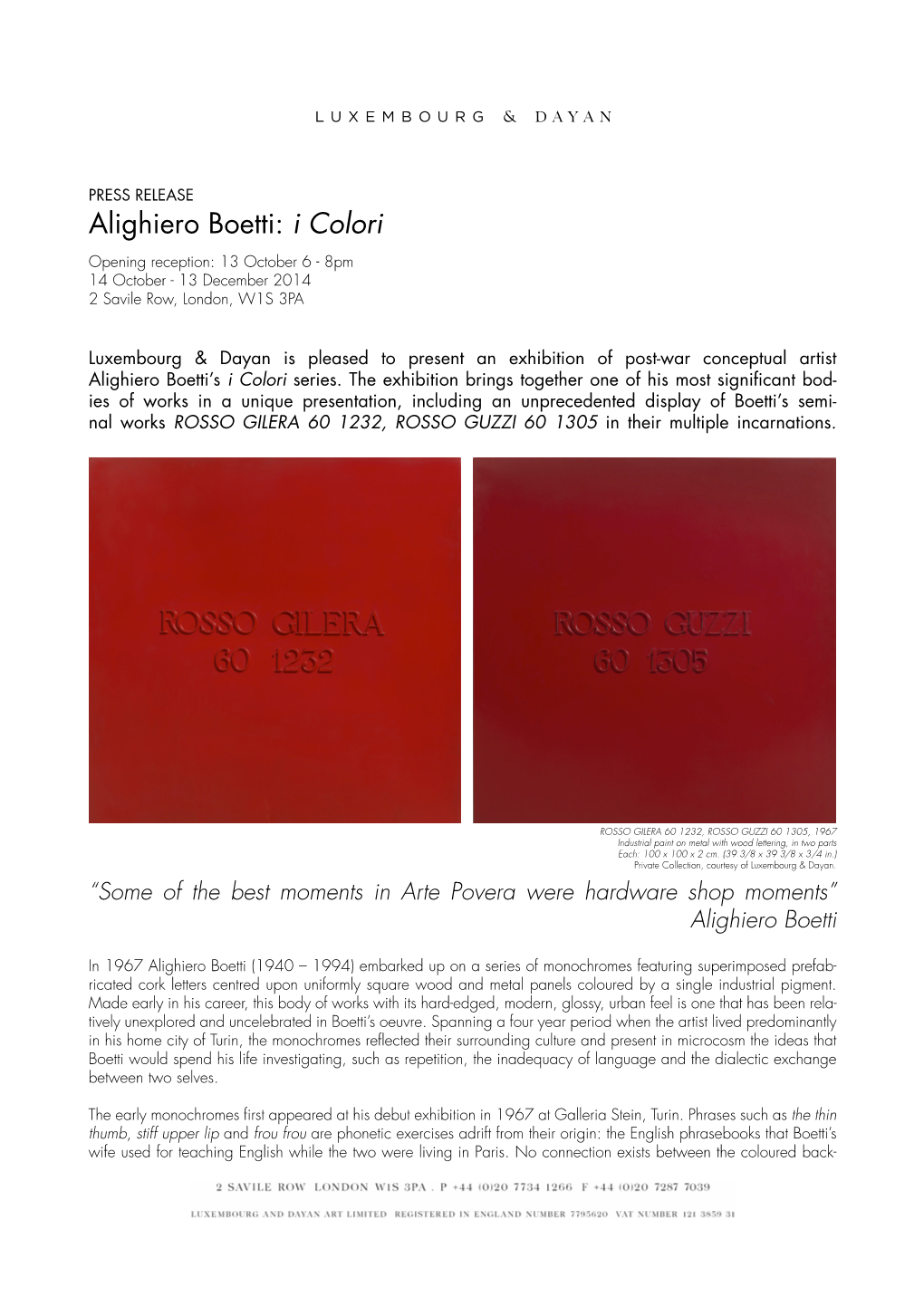 Alighiero Boetti: I Colori Opening Reception: 13 October 6 - 8Pm 14 October - 13 December 2014 2 Savile Row, London, W1S 3PA