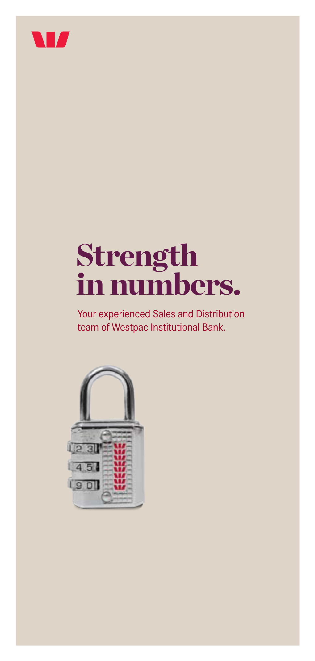 Strength in Numbers. Your Experienced Sales and Distribution Team of Westpac Institutional Bank