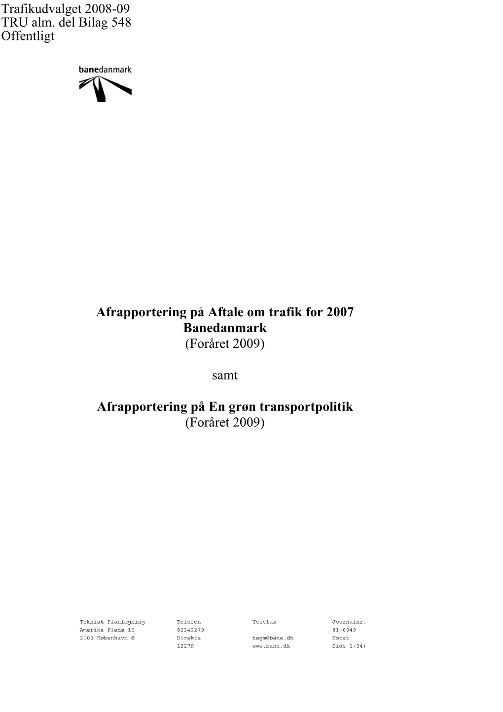 Afrapportering På Aftale Om Trafik for 2007 Banedanmark (Foråret 2009)