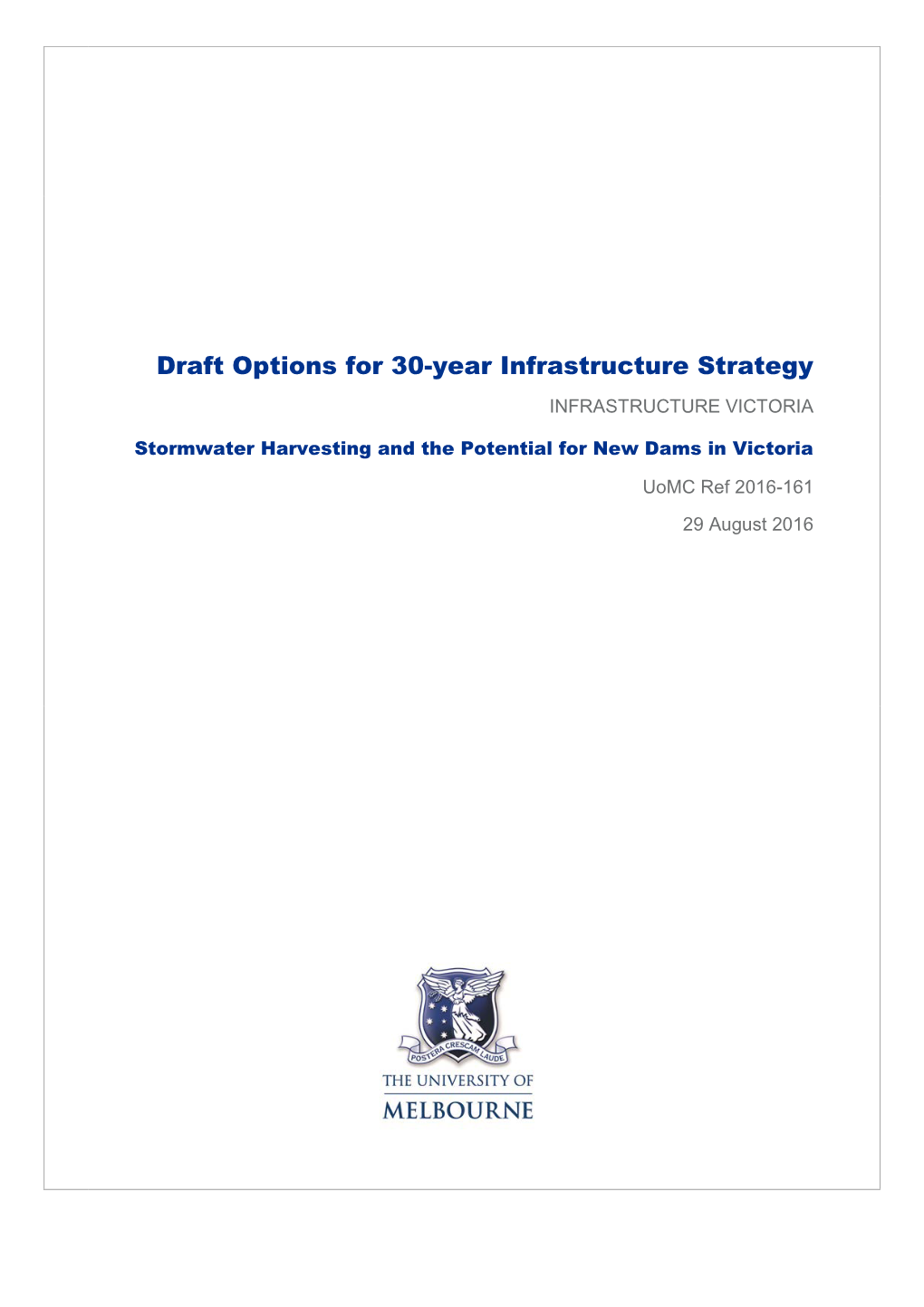 Draft Options for 30-Year Infrastructure Strategy INFRASTRUCTURE VICTORIA