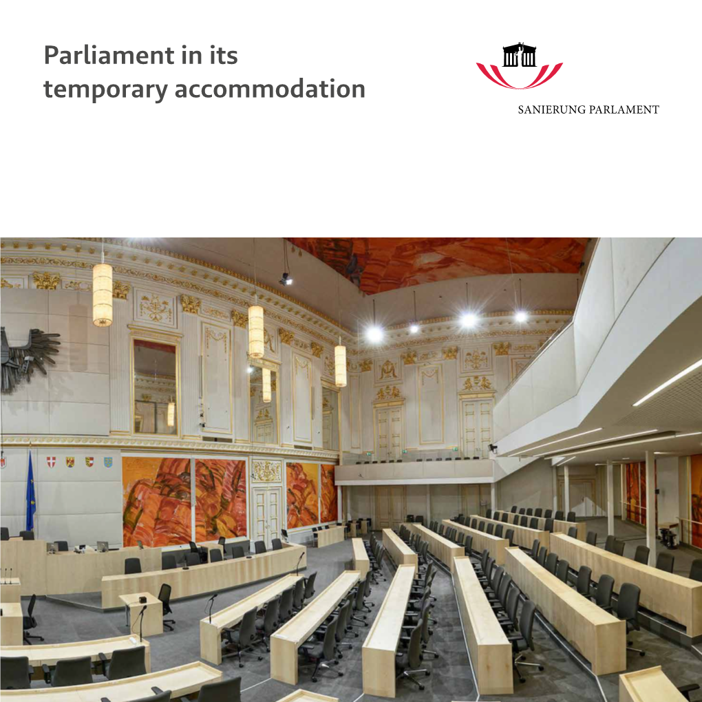 Parliament in Its Temporary Accommodation SANIERUNG PARLAMENT at the Centre of the Republic