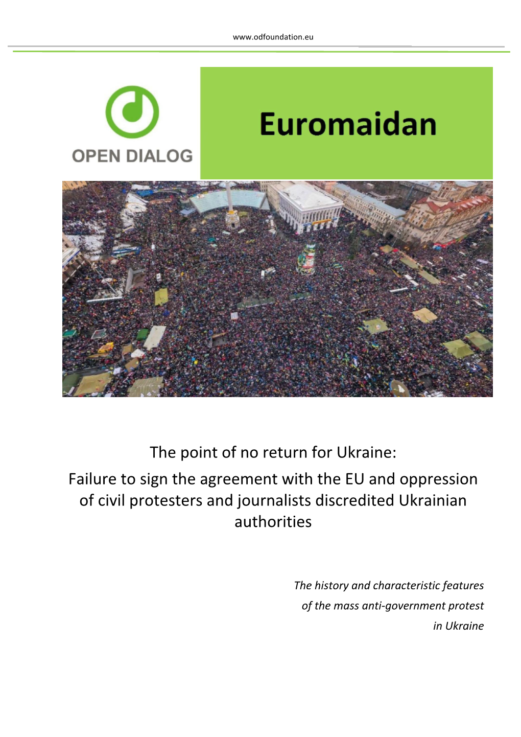 The Point of No Return for Ukraine: Failure to Sign the Agreement with the EU and Oppression of Civil Protesters and Journalists Discredited Ukrainian Authorities