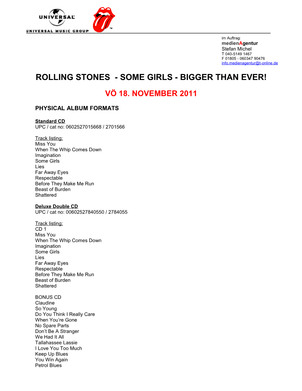 Im Auftrag: Medienagentur Stefan Michel T 040-5149 1467 F 01805 - 060347 90476 Info.Medienagentur@T-Online.De ROLLING STONES - SOME GIRLS - BIGGER THAN EVER!