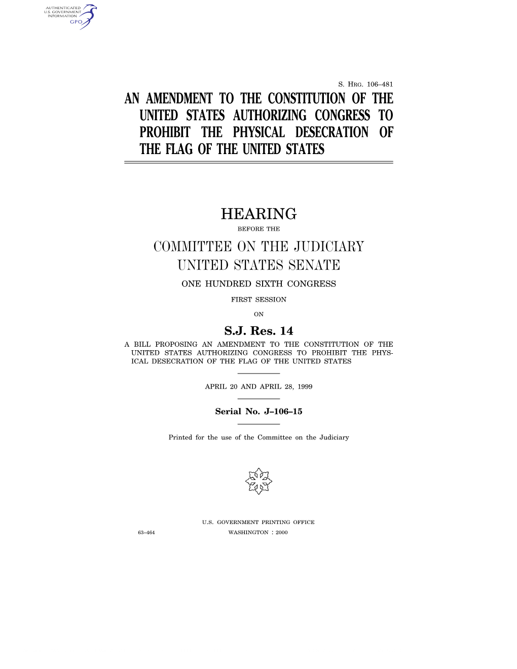 An Amendment to the Constitution of the United States Authorizing Congress to Prohibit the Physical Desecration of the Flag of the United States