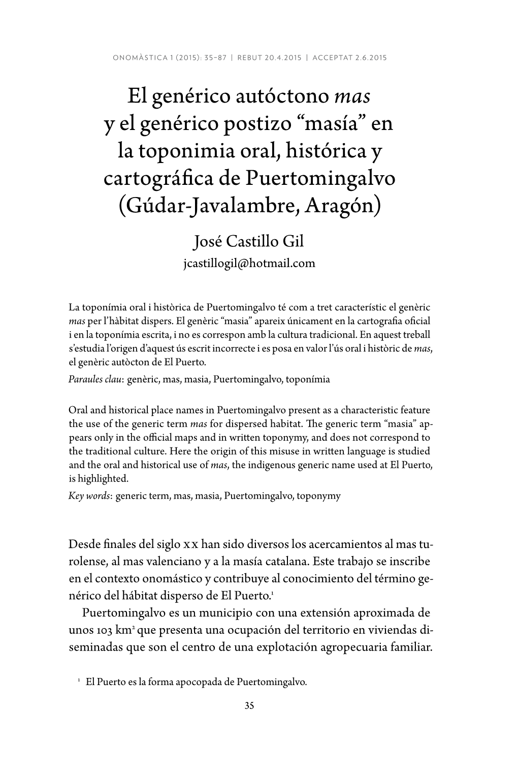 Masía” En La Toponimia Oral, Histórica Y Cartográfca De Puertomingalvo (Gúdar-Javalambre, Aragón) José Castillo Gil Jcastillogil@Hotmail.Com