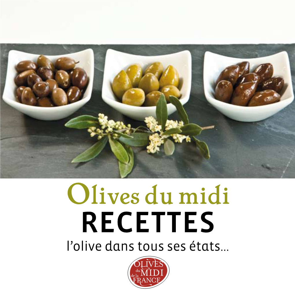 Olives Du Midi Recettes L’Olive Dans Tous Ses États