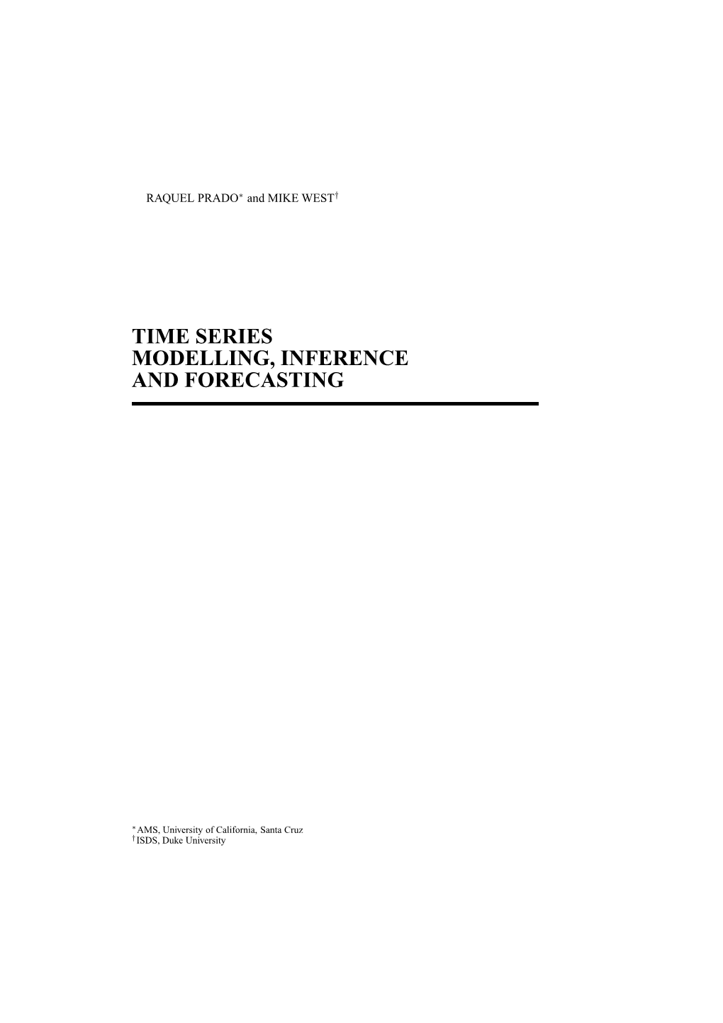 Time Series Modelling, Inference and Forecasting