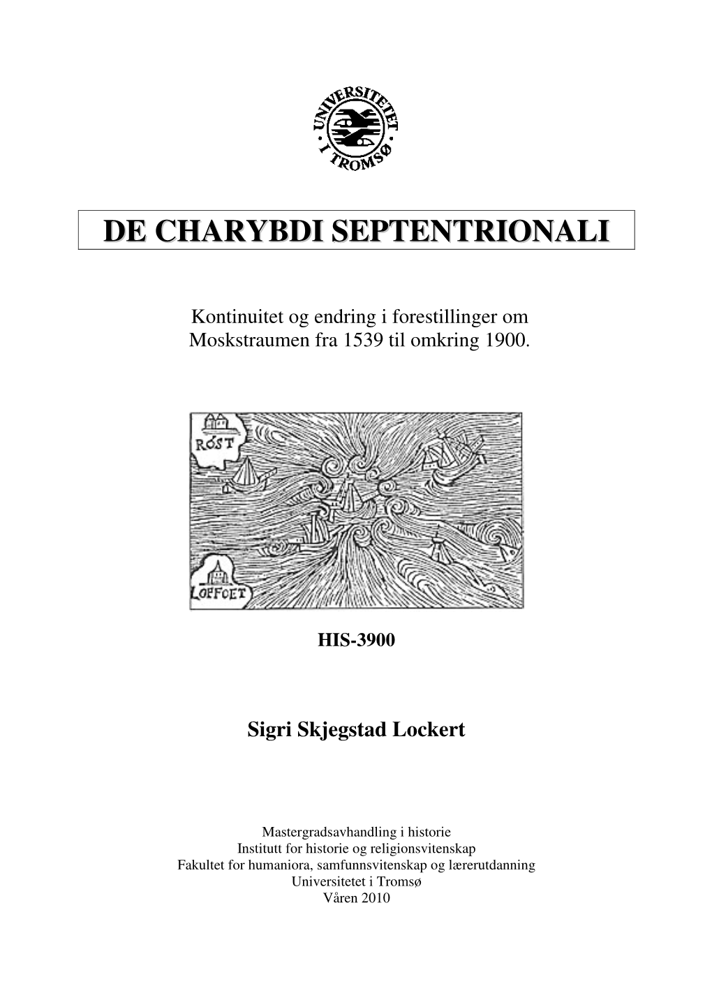 Moskstraumen Fra 1539 Til Omkring 1900