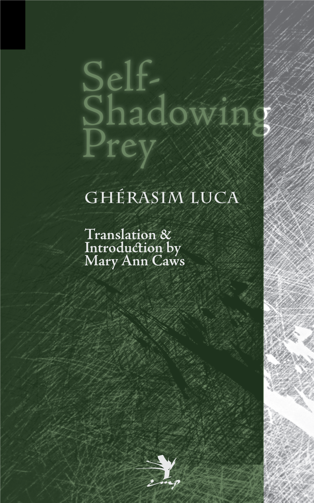 Ghérashim Luca, Self-Shadowing Prey