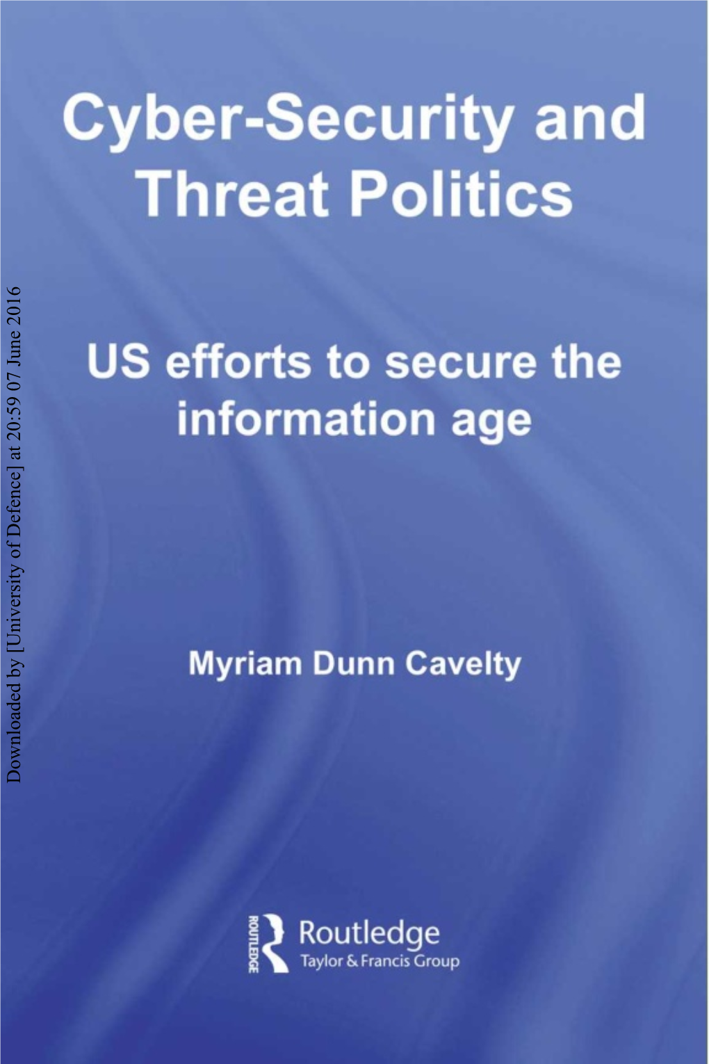 Cyber-Security and Threat Politics