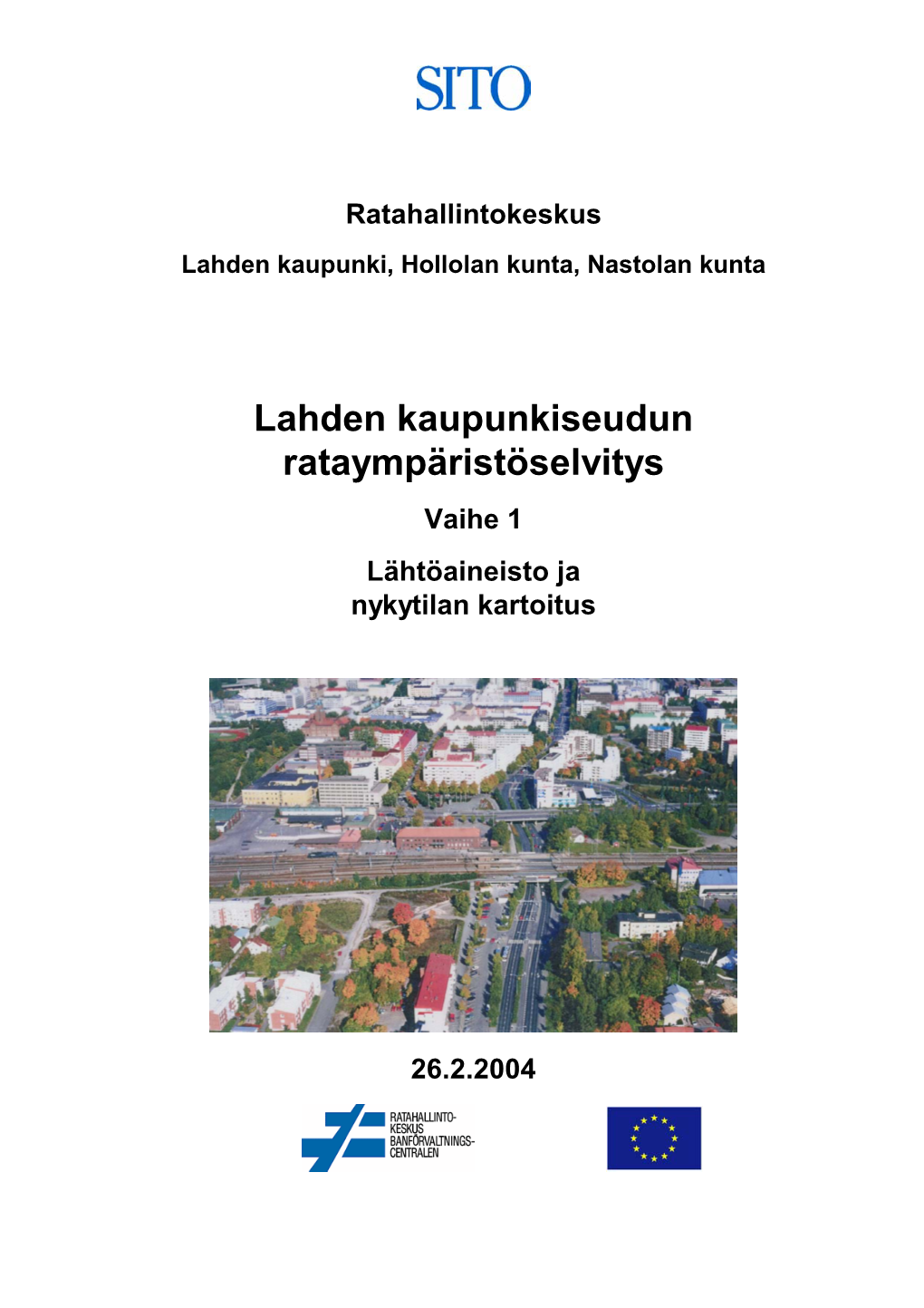 Lahden Kaupunkiseudun Rataympäristöselvitys Vaihe 1 Lähtöaineisto Ja Nykytilan Kartoitus