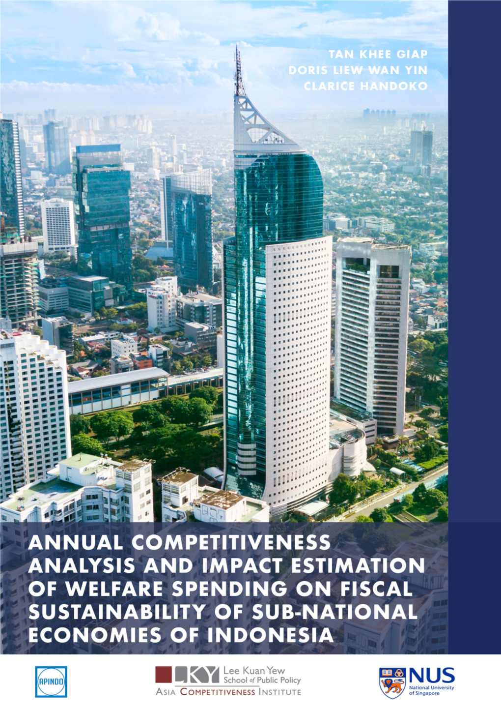 Annual Competitiveness Analysis and Impact Estimation of Welfare Spending on Fiscal Sustainability of Sub-National Economies of Indonesia