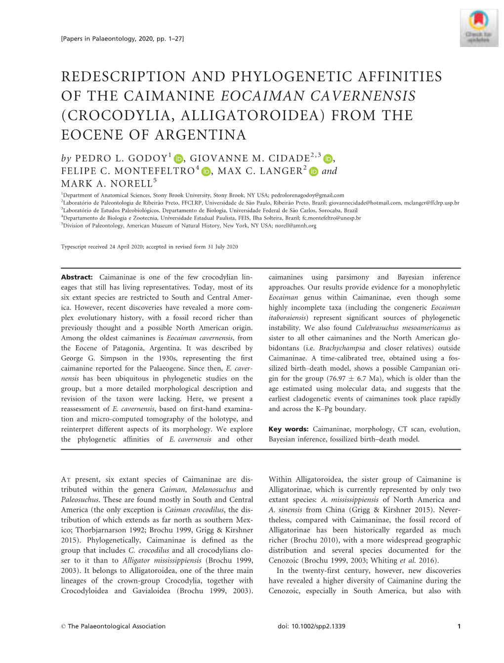 REDESCRIPTION and PHYLOGENETIC AFFINITIES of the CAIMANINE EOCAIMAN CAVERNENSIS (CROCODYLIA, ALLIGATOROIDEA) from the EOCENE of ARGENTINA by PEDRO L