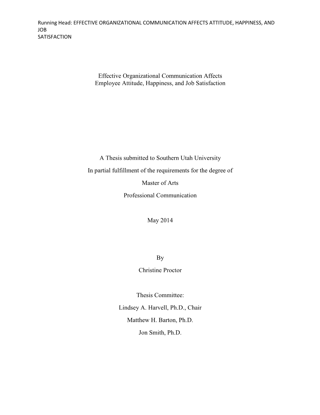 Effective Organizational Communication Affects Employee Attitude, Happiness, and Job Satisfaction