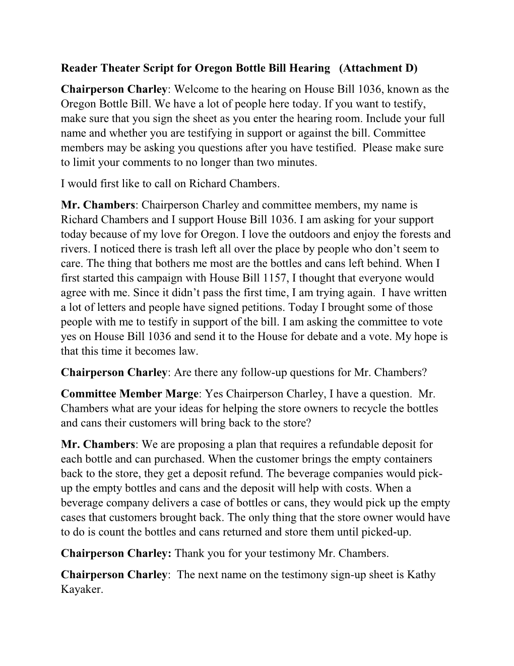 Reader Theater Script for Oregon Bottle Bill Hearing (Attachment D) Chairperson Charley: Welcome to the Hearing on House Bill 1036, Known As the Oregon Bottle Bill