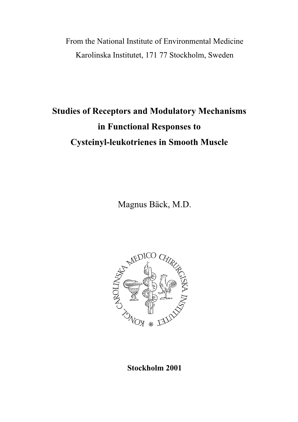 Studies of Receptors and Modulatory Mechanisms in Functional Responses To