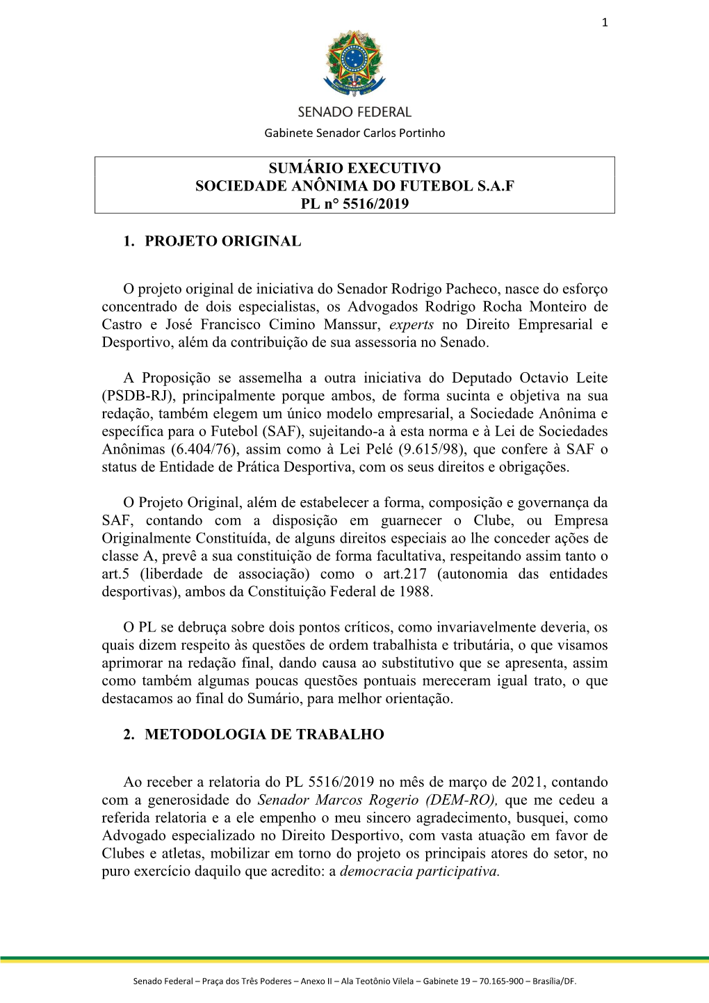 SUMÁRIO EXECUTIVO SOCIEDADE ANÔNIMA DO FUTEBOL S.A.F PL N° 5516/2019