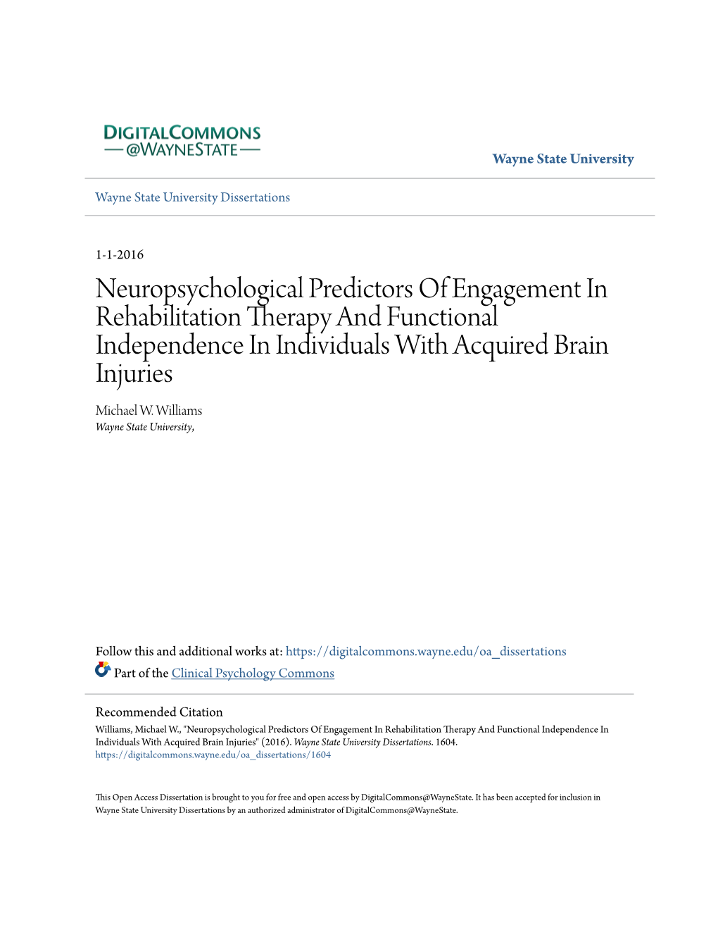 Neuropsychological Predictors of Engagement in Rehabilitation Therapy and Functional Independence in Individuals with Acquired Brain Injuries Michael W