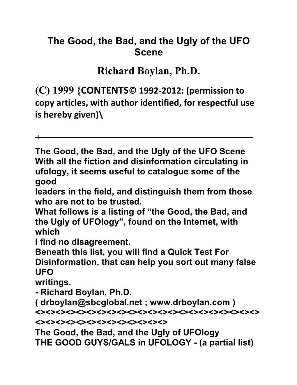 Richard Boylan, Ph.D. (C) 1999 {CONTENTS© 1992-2012: (Permission to Copy Articles, with Author Identified, for Respectful Use Is Hereby Given)\