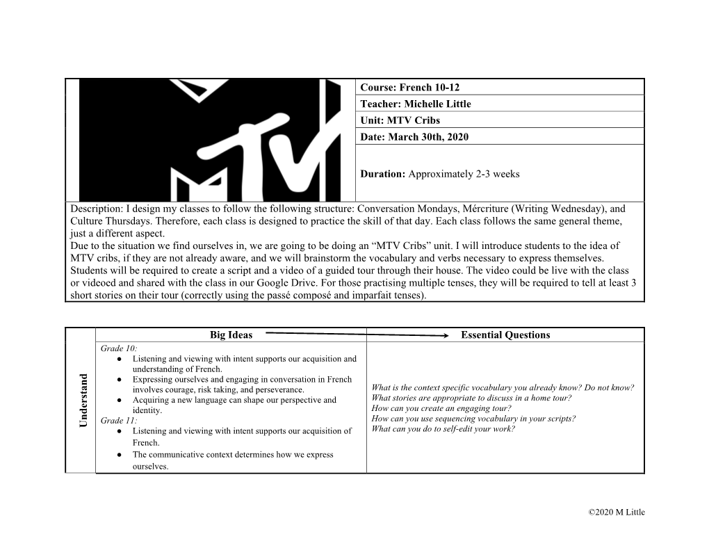 Course: French 10-12 Teacher: Michelle Little Unit: MTV Cribs Date: March 30Th, 2020 Duration: Approximately 2-3 Weeks Descript