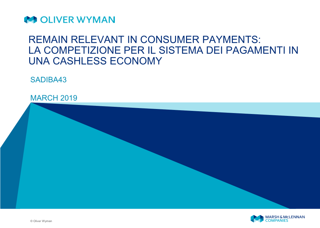 Remain Relevant in Consumer Payments: La Competizione Per Il Sistema Dei Pagamenti in Una Cashless Economy